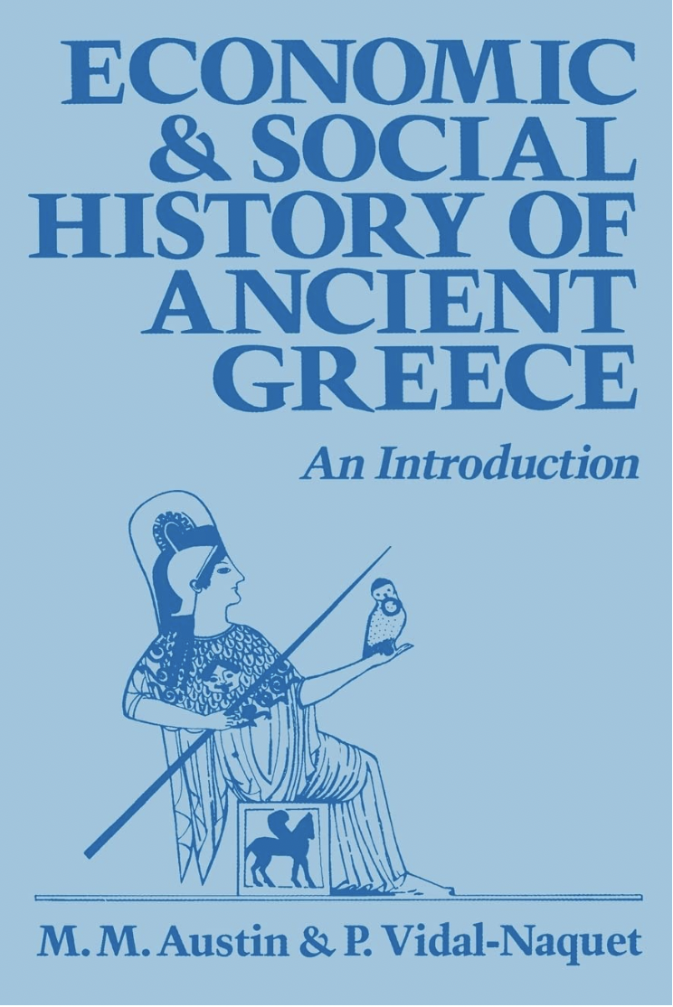Austin and Naquet’s Economic & Social History of Ancient Greece (1972/1977): Part I